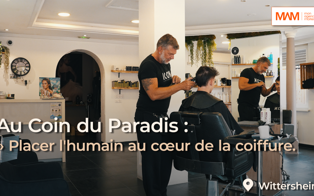 Au Coin du Paradis : depuis plus de vingtans, Joël Wendling place l&rsquo;humain au cœurde la coiffure